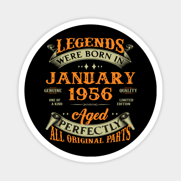 67th Birthday Gift Legends Born In January 1956 67 Years Old Magnet by Schoenberger Willard